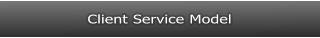 Client Service Model